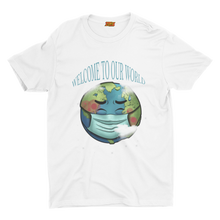 Load image into Gallery viewer, &#39;Welcome to our World&quot;, GAS retro T Shirt design&#39; C19-01
